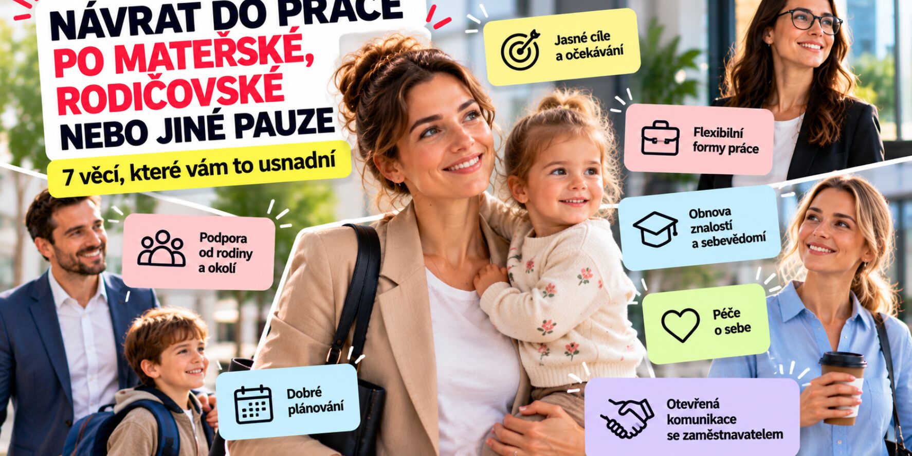 Návrat do práce po mateřské, rodičovské (nebo jiné pauze): 7 věcí, které vám to usnadní